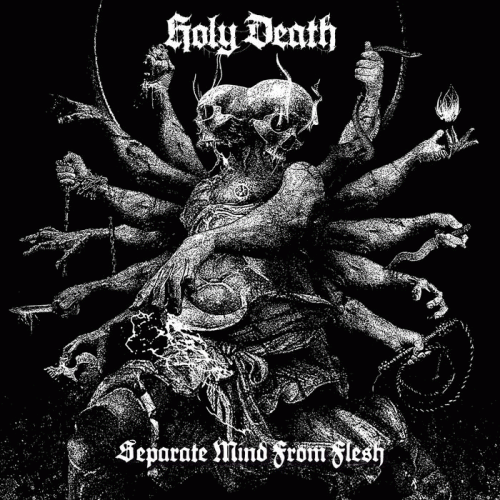 Holy Death (USA) : Separate Mind from Flesh
